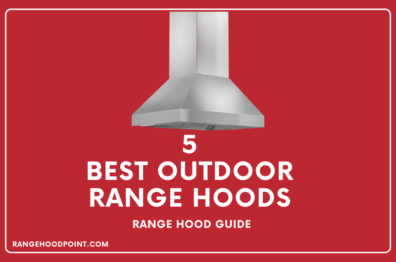 Best Outdoor Range Hoods
