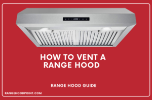 How to vent a range hood