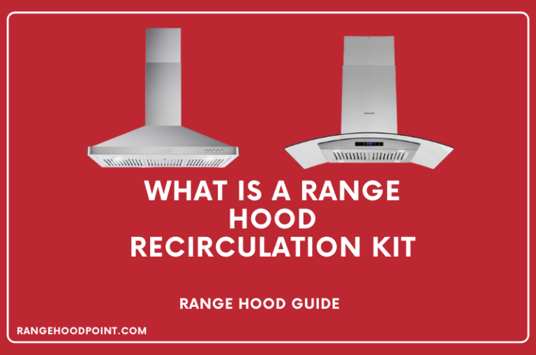 What Is A Range Hood Recirculation Kit?